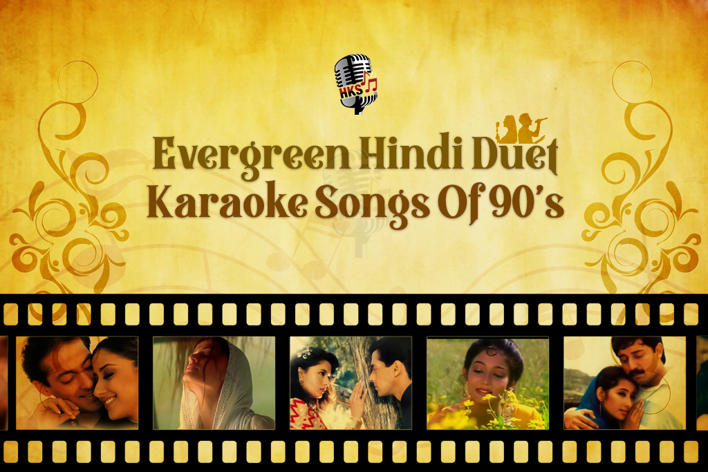 Evergreen Hindi Duet Karaoke Songs Of 90’s